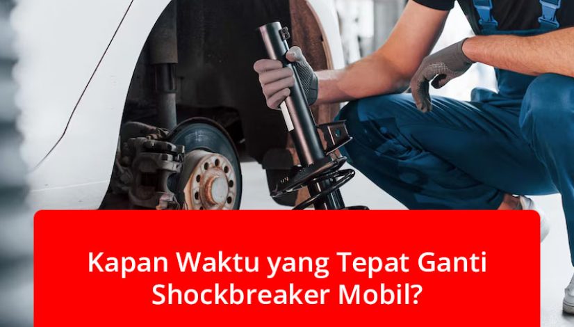 blogKapan Waktu yang Tepat Ganti Shockbreaker Mobil_